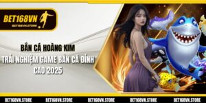 Bắn Cá Hoàng Kim - Trải Nghiệm Game Bắn Cá Đỉnh Cao 2025