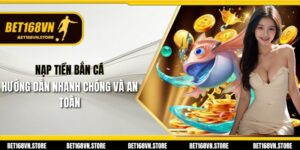 Nạp Tiền Bắn Cá - Hướng Dẫn Nhanh Chóng và An Toàn